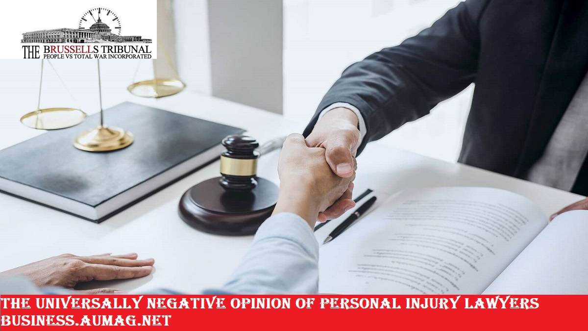 The Universally Negative Opinion Of Personal Injury Lawyers Business.aumag.net