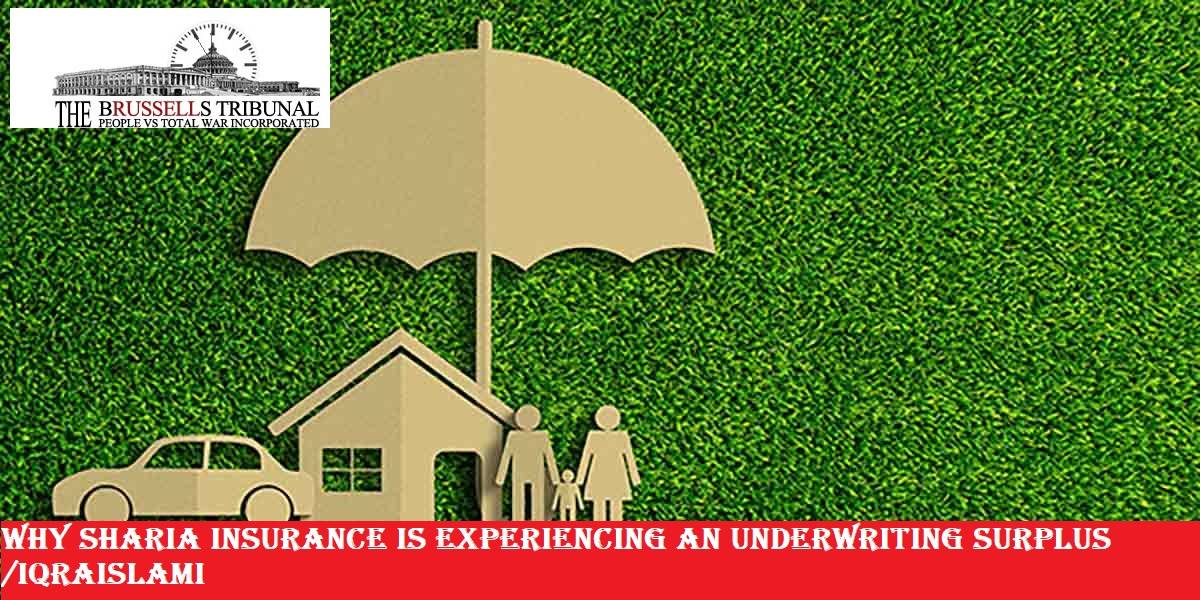 Why Sharia Insurance Is Experiencing An Underwriting Surplus /iqraislami