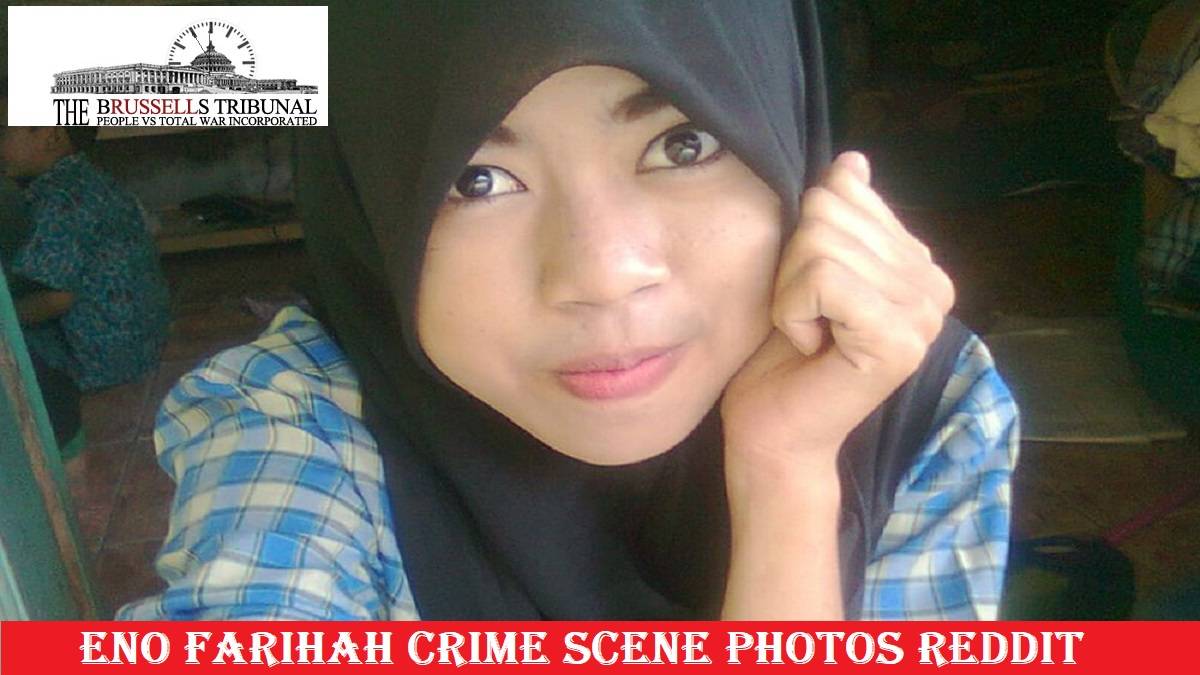 Eno Farihah Crime Scene Photos Reddit