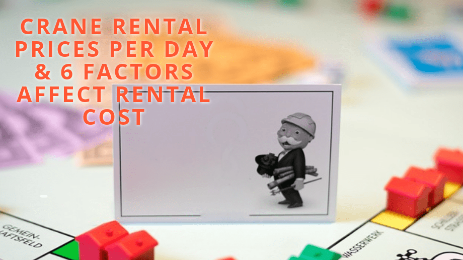Crane Rental Prices Per Day & 6 Factors Affect Rental Cost